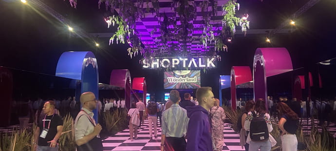 Shoptalk Europe&nbsp;: les pro du retail au salon des merveilles